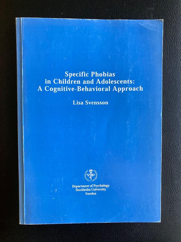 Specific phobias in children and adolescents : a cognitive-behavioral approach