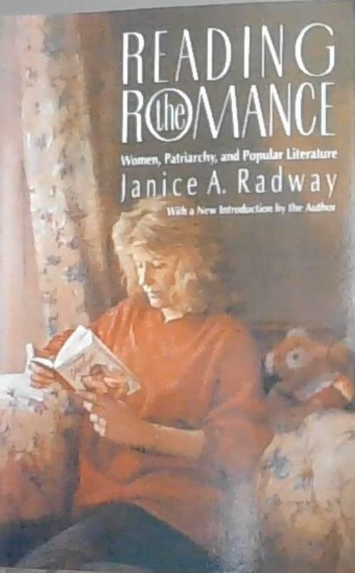 Reading the Romance : Women, Patriarchy and Popular Literature (2nd Edition) [Elektronisk resurs]