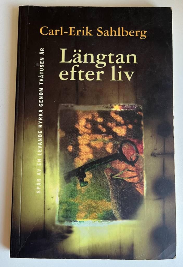L&auml;ngtan efter liv - sp&aring;r av en levande kyrka genom tv&aring;tusen &aring;r