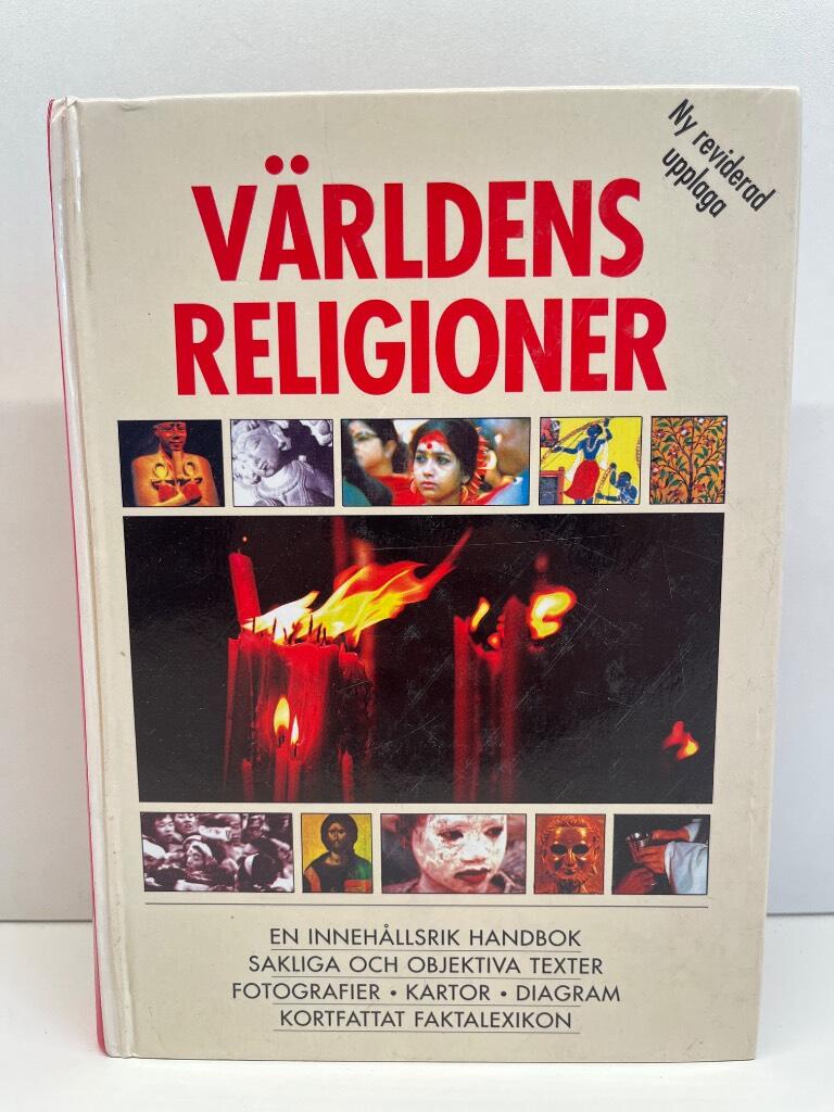 V&auml;rldens religioner : [en inneh&aring;llsrik handbok, sakliga och objektiva texter, fotografier, kartor, diagram, kortfattat faktalexikon]