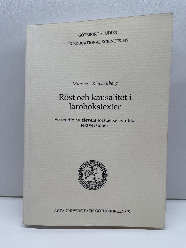 R&ouml;st och kausalitet i l&auml;robokstexter : en studie av elevers f&ouml;rst&aring;else av olika textversioner / Monica Reichenberg [Elektronisk resurs]