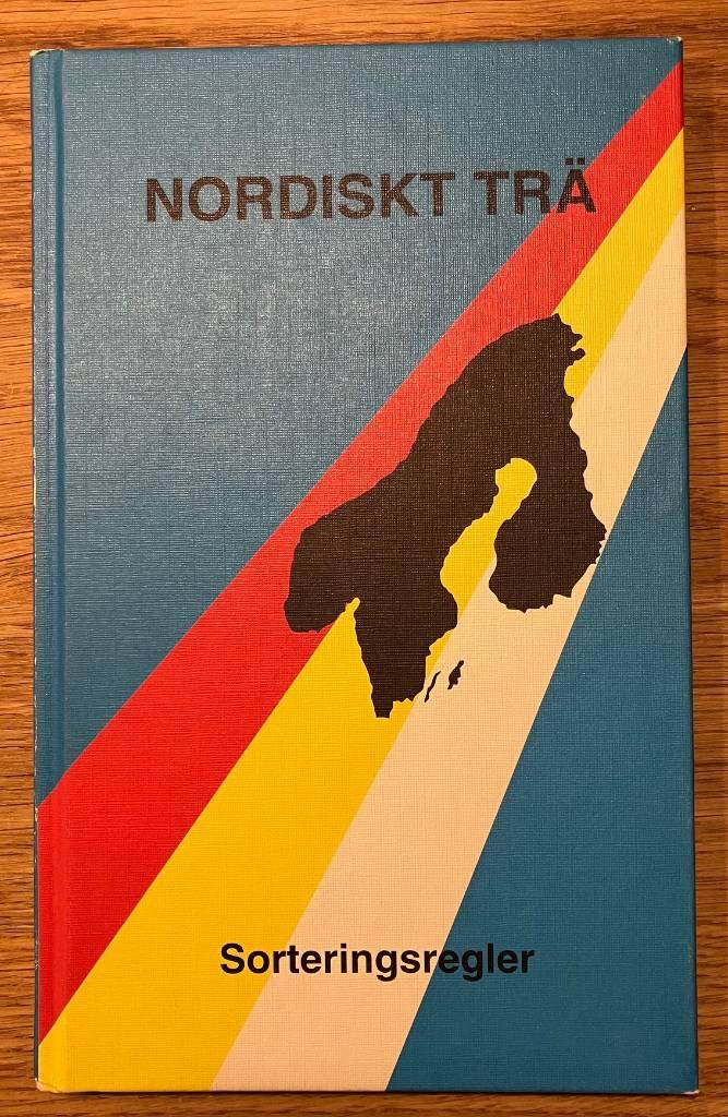 Skandinavskie pilomaterialy : pravila sortirovki pilomaterialov iz sosny (Pinus silvestris) i eli (Picea abies) : c?etyrechstoronnjaja sortirovka dlja primenenija v torgovle
