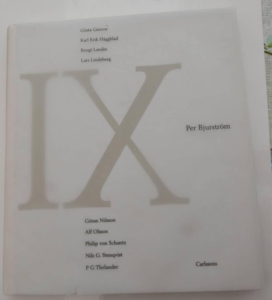 IX : ett kapitel i den svenska grafikens historia : [Gösta Gierow ...]