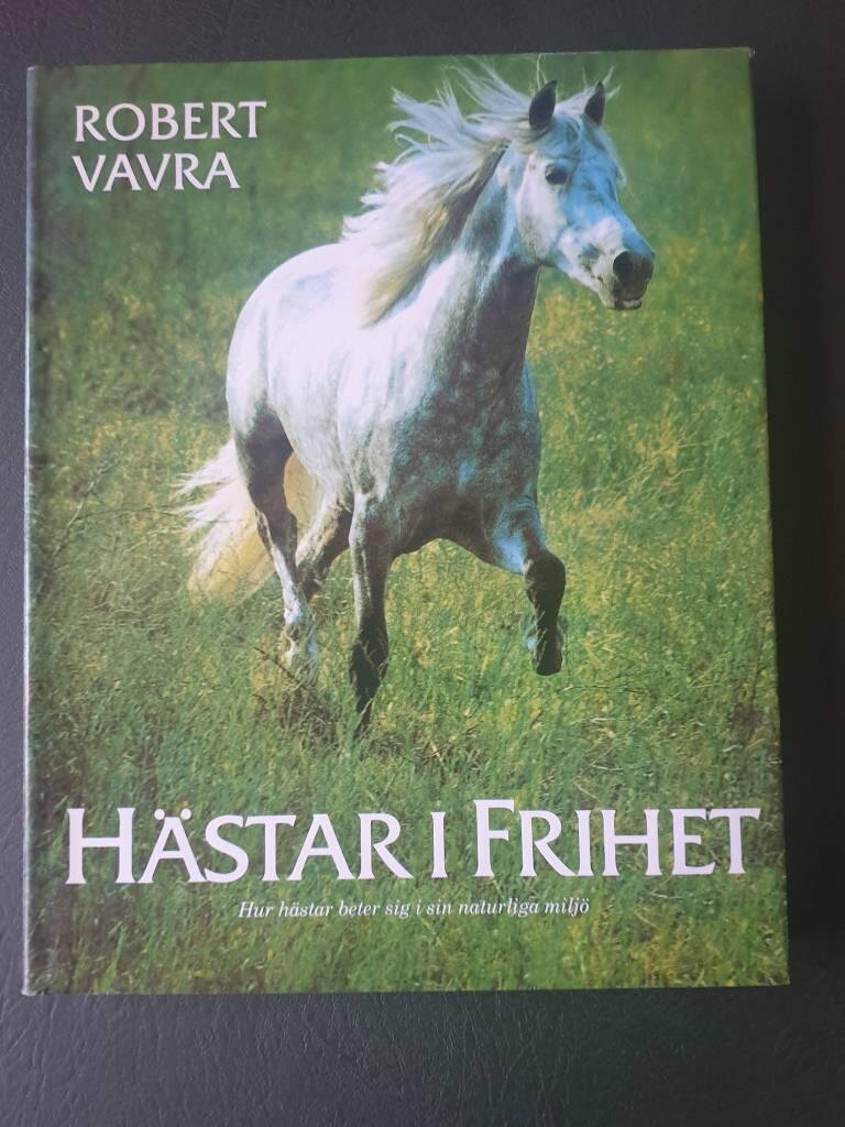 H&auml;star i frihet : hur h&auml;star beter sig i sin naturliga milj&ouml;