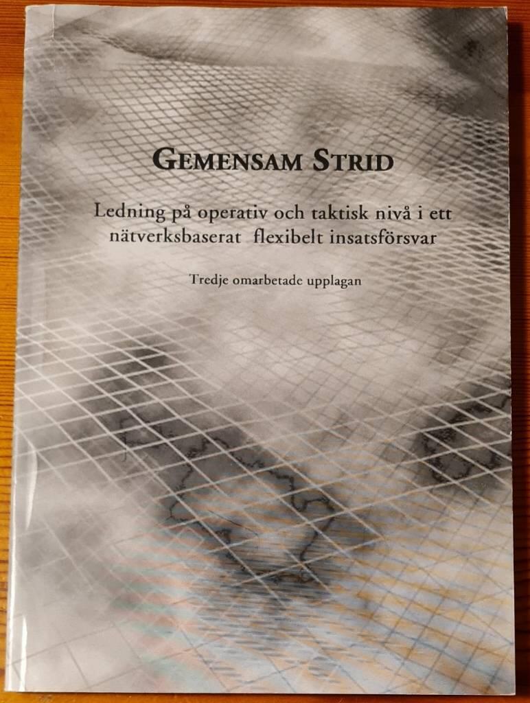 Gemensam strid : ledning p&aring; operativ och taktisk niv&aring; i ett n&auml;tverksbaserat flexibelt insatsf&ouml;rsvar