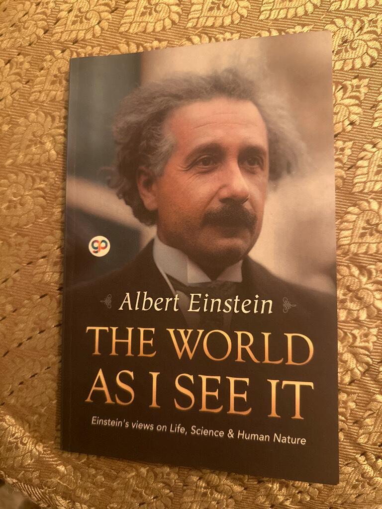 The world as I see it - Einstein's views on life, science & human nature