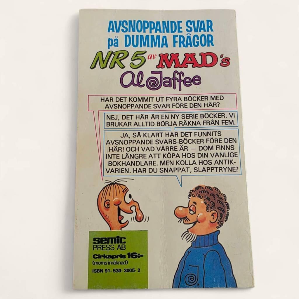 Avsnoppande svar p&aring; dumma fr&aring;gor nr 5