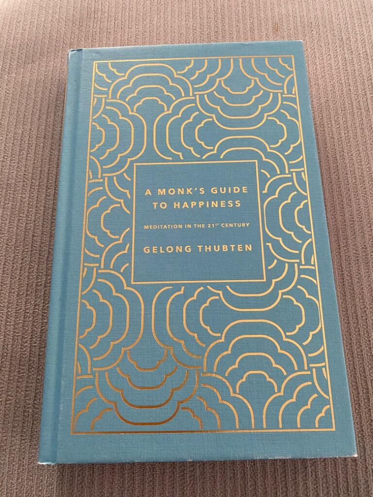 A monk's guide to hapiness - meditation in the 21st century