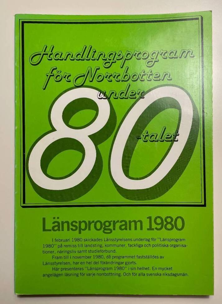 Norrbotten under 80-talet : regionalt handlingsprogram f&ouml;r Norrbottens l&auml;n