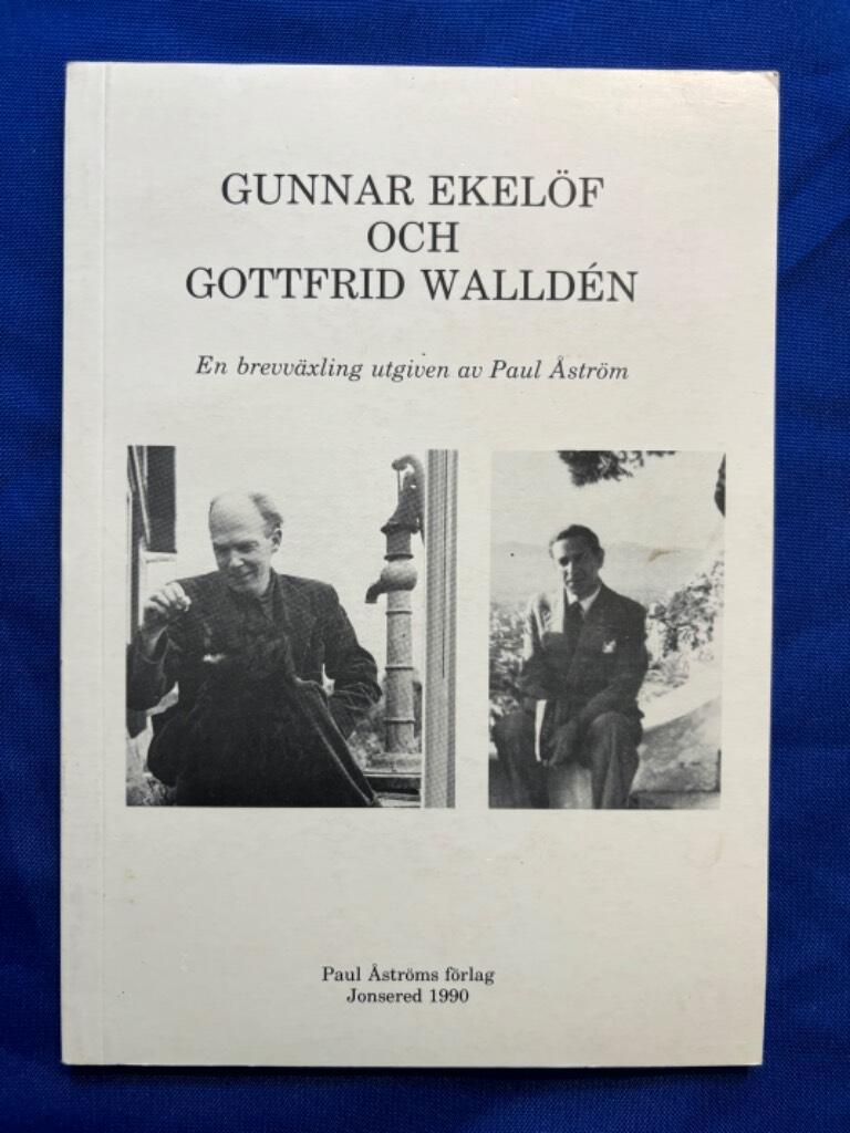 Gunnar Ekelöf och Gottfrid Walldén : en brevväxling