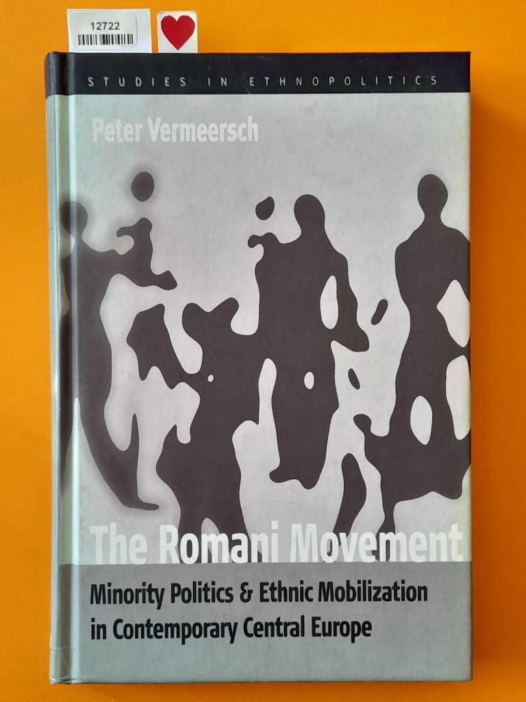 The Romani movement - minority politics and ethnic mobilization in contemporary Central Europe