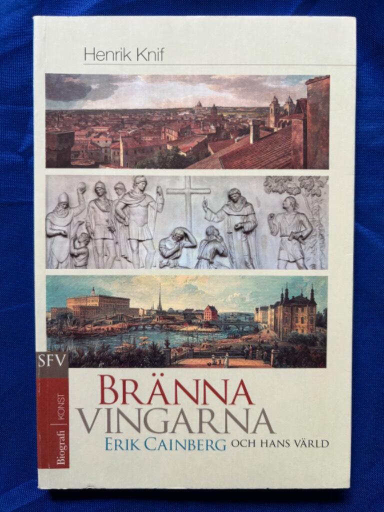 Bränna vingarna - Erik Cainberg och hans värld