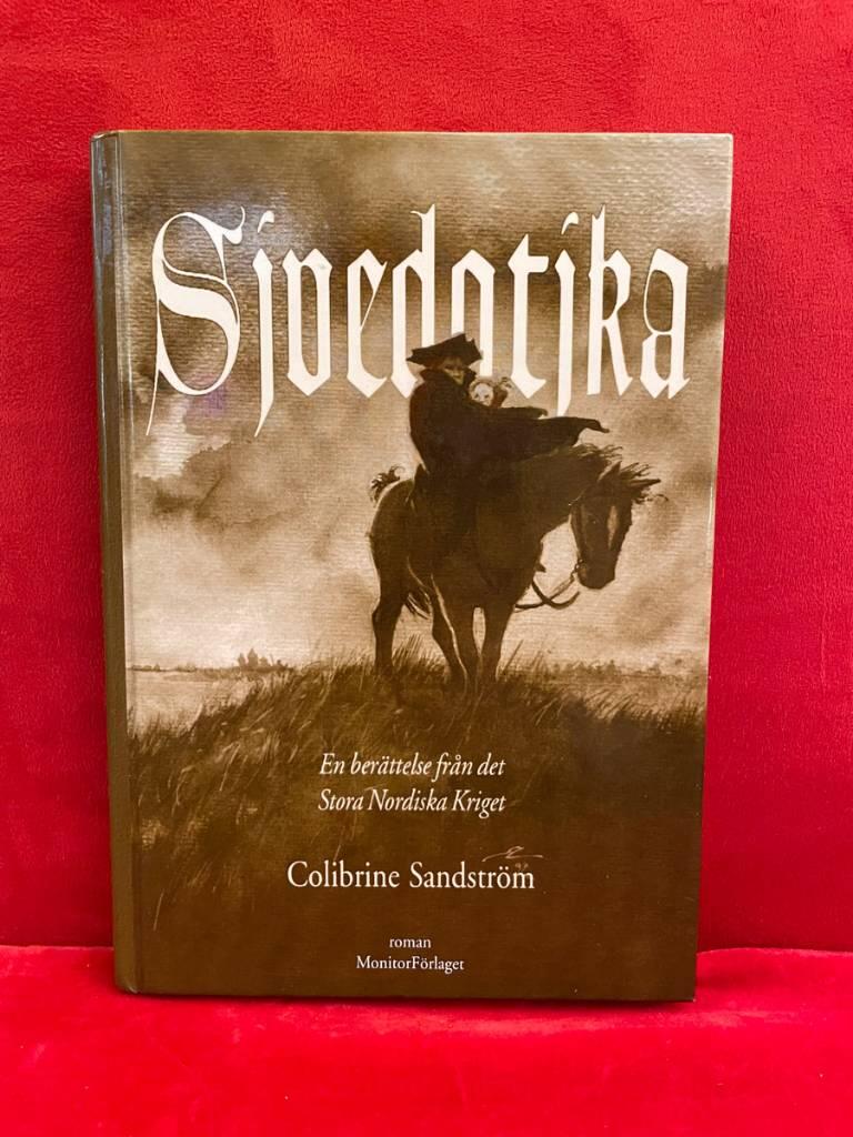 Sjvedotjka : en ber&auml;ttelse fr&aring;n stora nordiska kriget