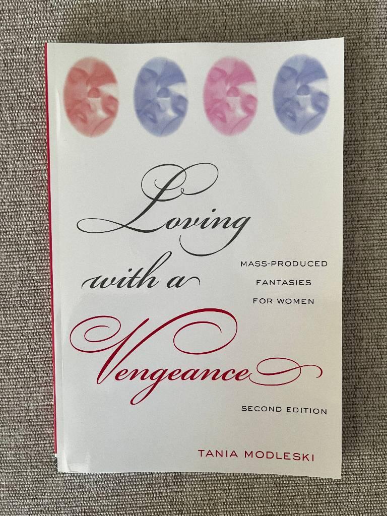 Loving with a vengeance - mass produced fantasies for women