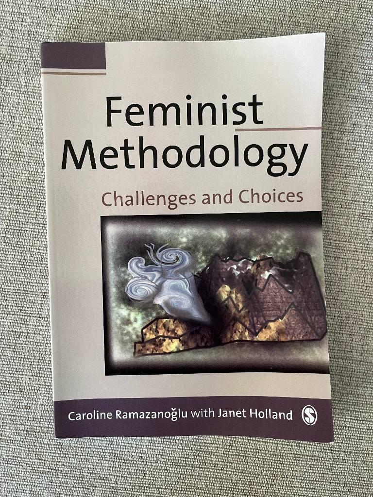 Feminist methodology - challenges and choices