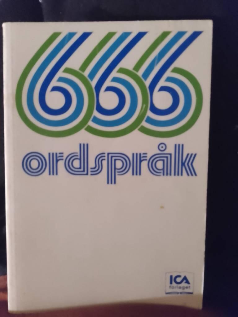 666 ordspr&aring;k : motto: ordspr&aring;ken &auml;r samtalets facklor