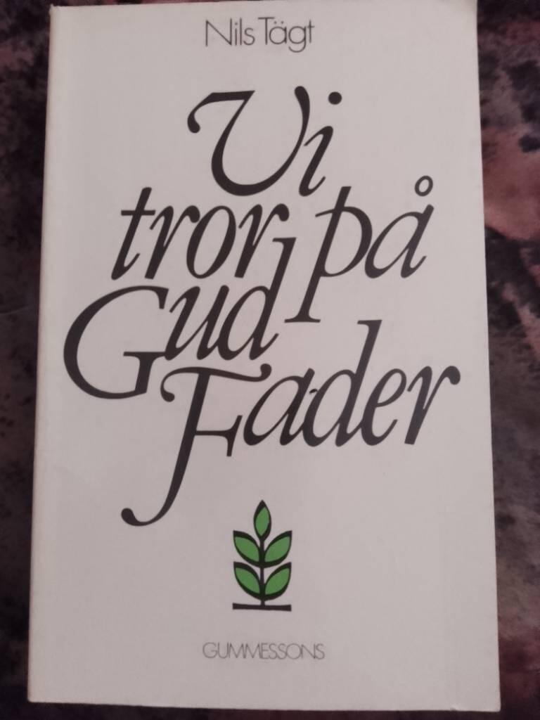 Vi tror på Gud Fader : en bok om första trosartikeln