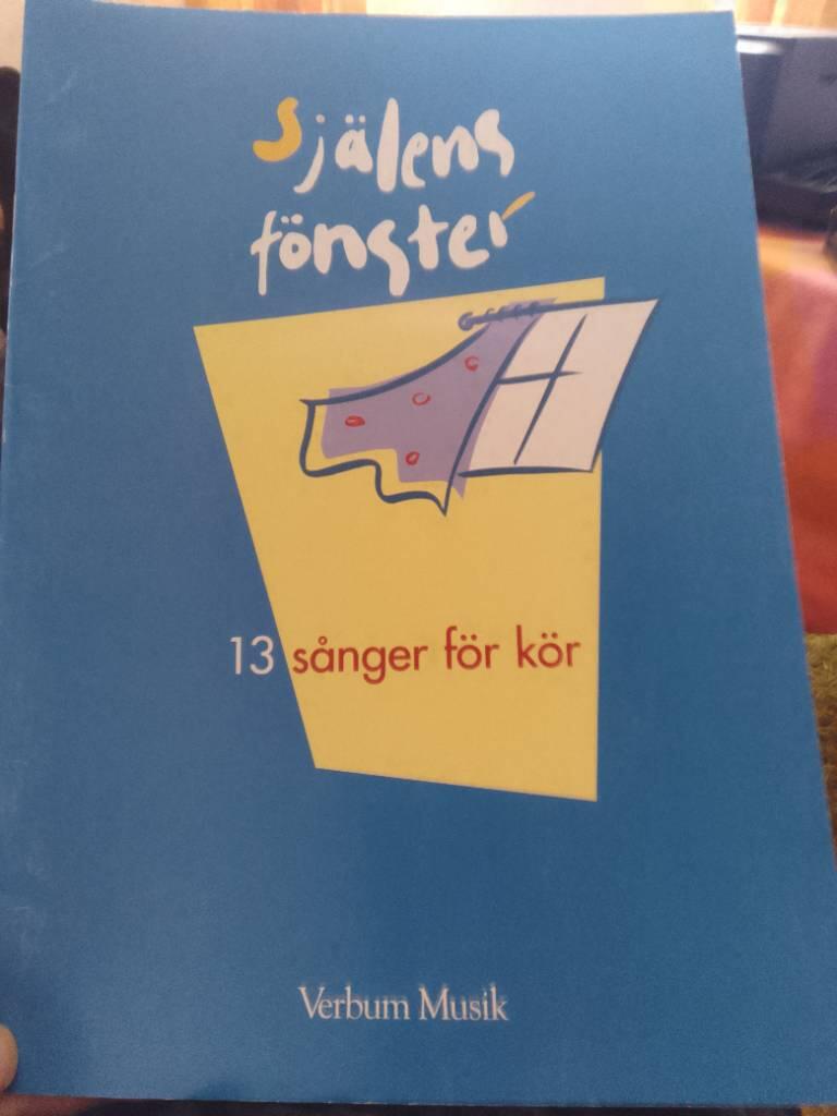 Själens fönster [Musiktryck] : 13 sånger för kör