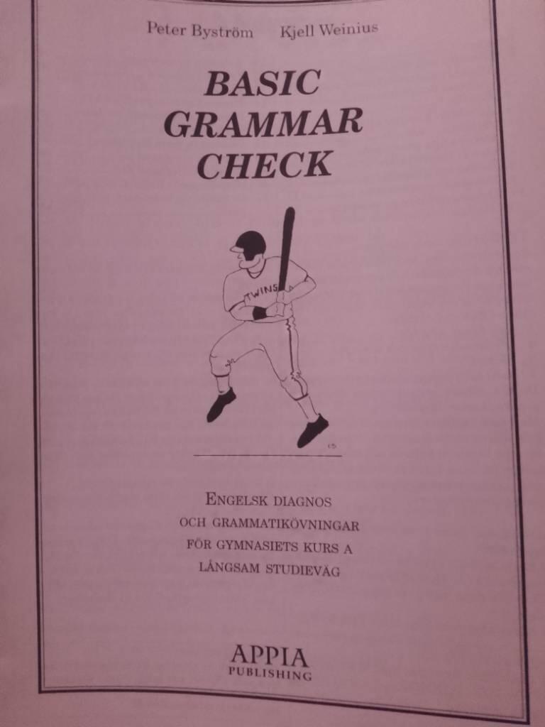 Basic grammar check : engelsk diagnos och grammatik&ouml;vningar f&ouml;r gymnasiets yrkesf&ouml;rberedande program