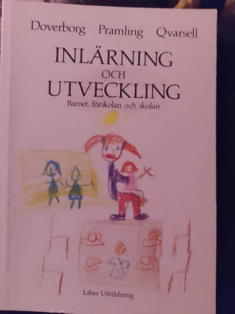 Inl&auml;rning och utveckling : barnet, f&ouml;rskolan och skolan