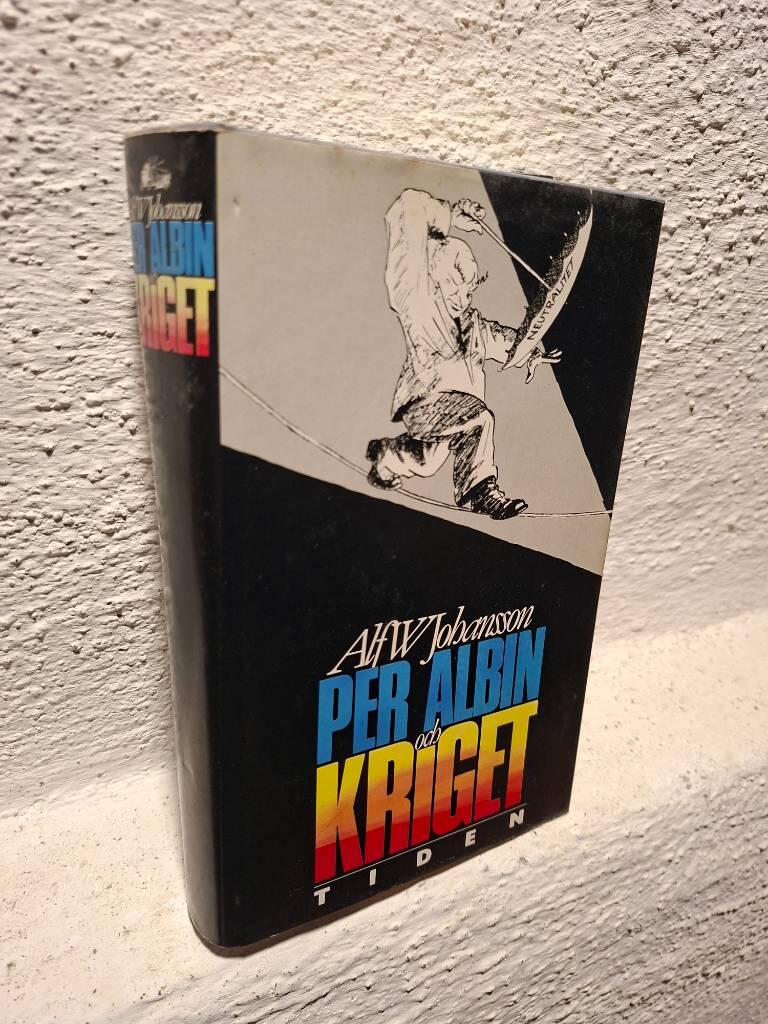 Per Albin och kriget : samlingsregeringen och utrikespolitiken under andra v&auml;rldskriget