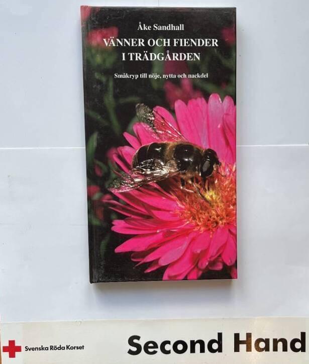 V&auml;nner och fiender i tr&auml;dg&aring;rden : sm&aring;kryp till n&ouml;je, nytta och nackdel