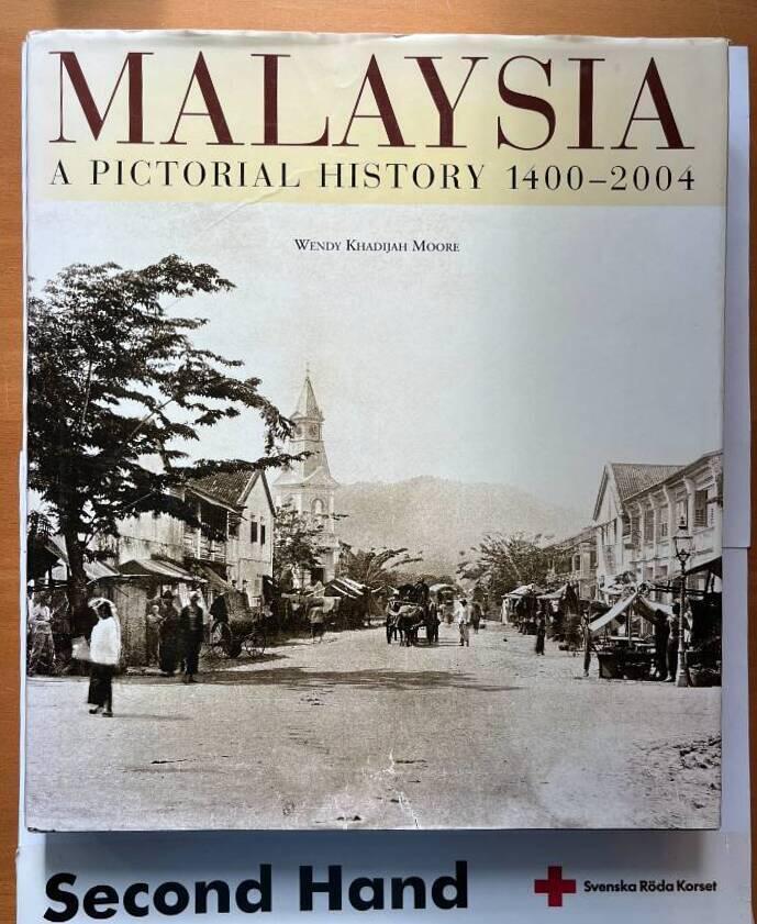 Malaysia - a pictorial history 1400-2004