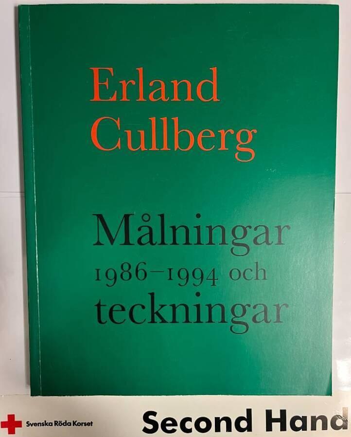 Erland Cullberg : målningar 1986-1994 och teckningar