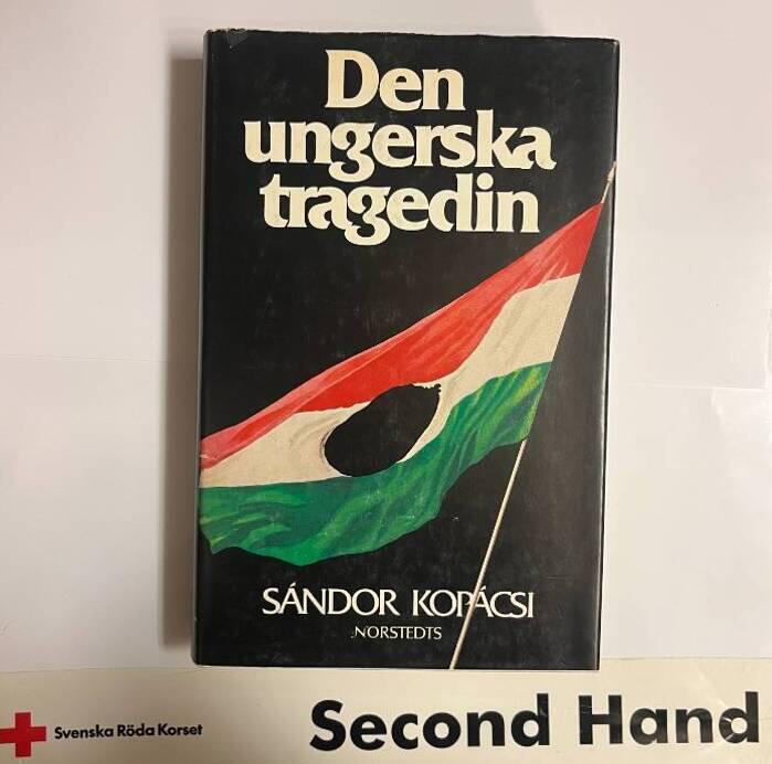 Den ungerska tragedin - memoarer av Budapests polischef under Ungernrevolten 1956