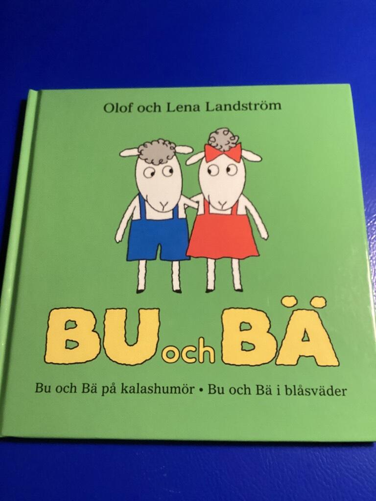 Bu och B&auml; p&aring; kalashum&ouml;r ; Bu och B&auml; i bl&aring;sv&auml;der : samlingsvolym