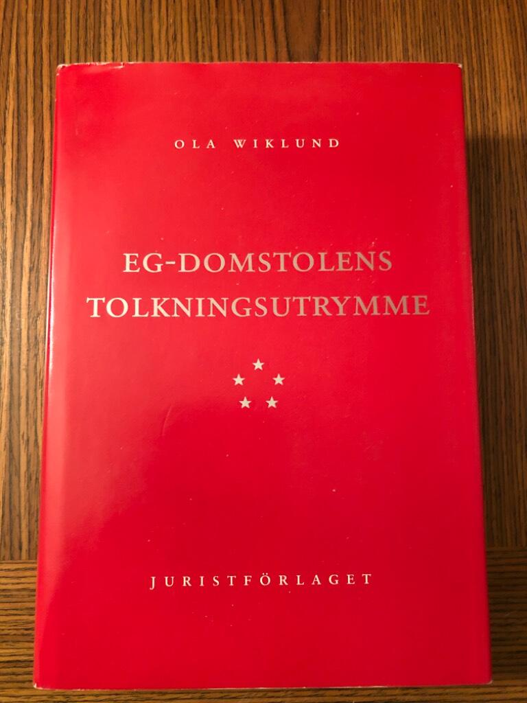 EG-domstolens tolkningsutrymme : Om f&ouml;rh&aring;llandet mellan normstruktur, kompetensf&ouml;rdelning och tolkningsutrymme i EG-r&auml;tten