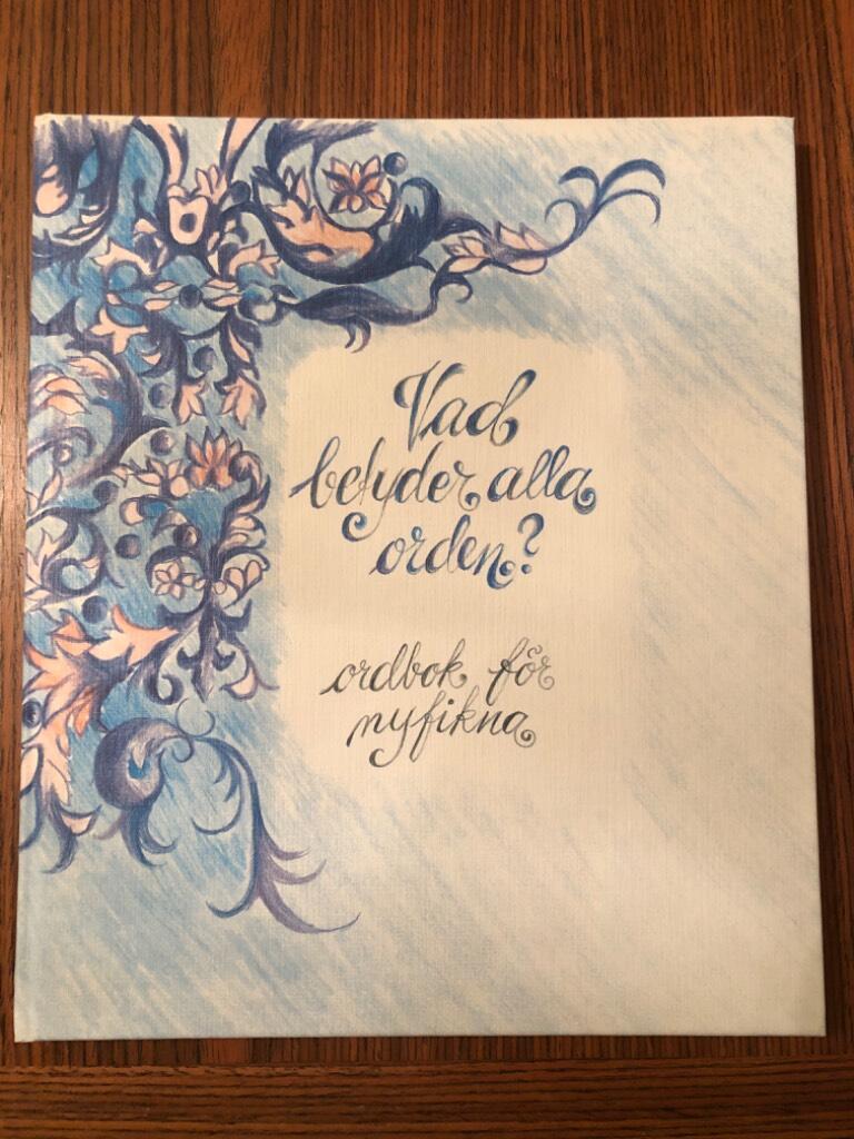 Vad betyder alla orden? : ordbok f&ouml;r nyfikna