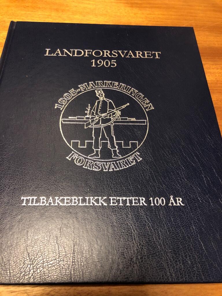 Landforsvaret 1905 : tilbakeblikk etter 100 &aring;r