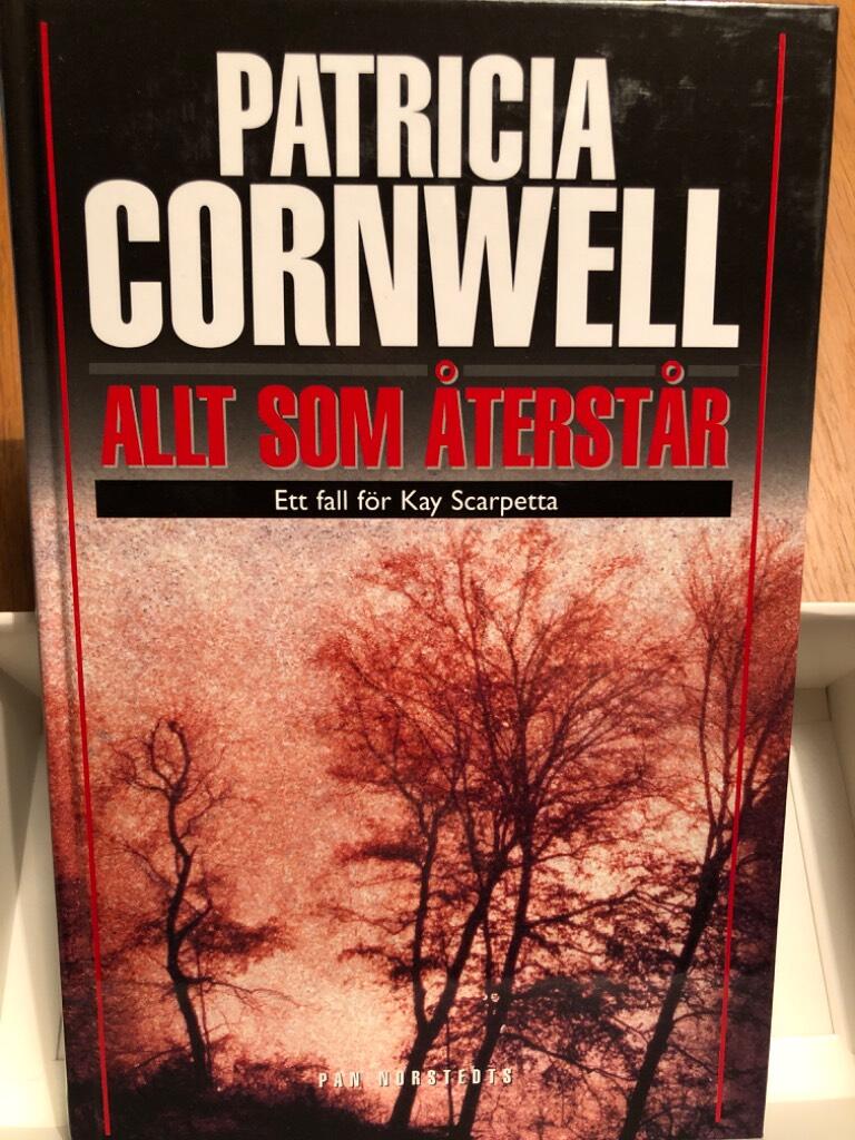 Allt som &aring;terst&aring;r : Ett fall f&ouml;r Kay Scarpetta