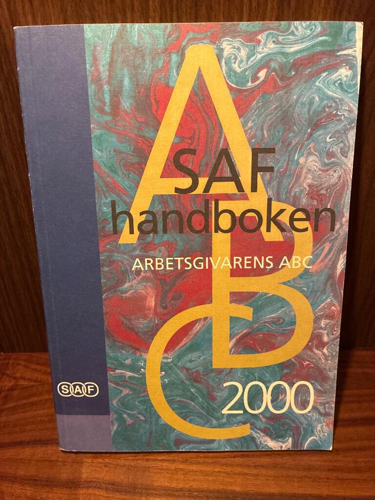 SAF handboken : arbetsgivarens ABC : [2000]