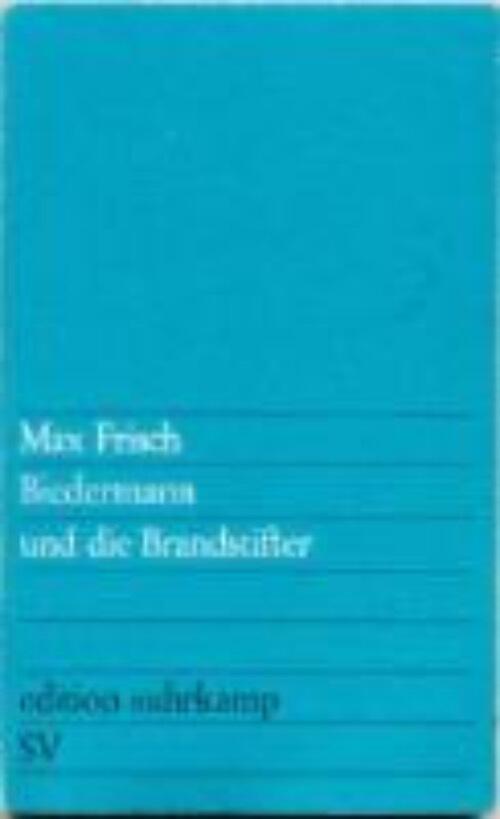 Biedermann und die Brandstifter - ein Lehrst&uuml;ck ohne Lehre