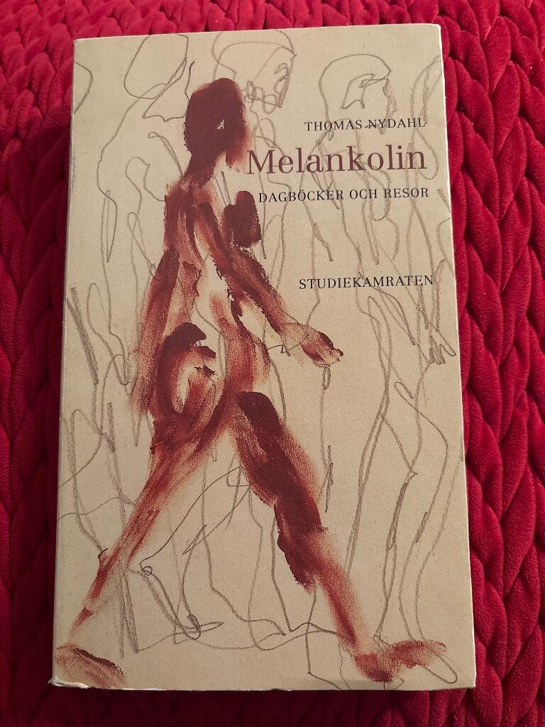 Melankolin : [dagb&ouml;cker och resor]