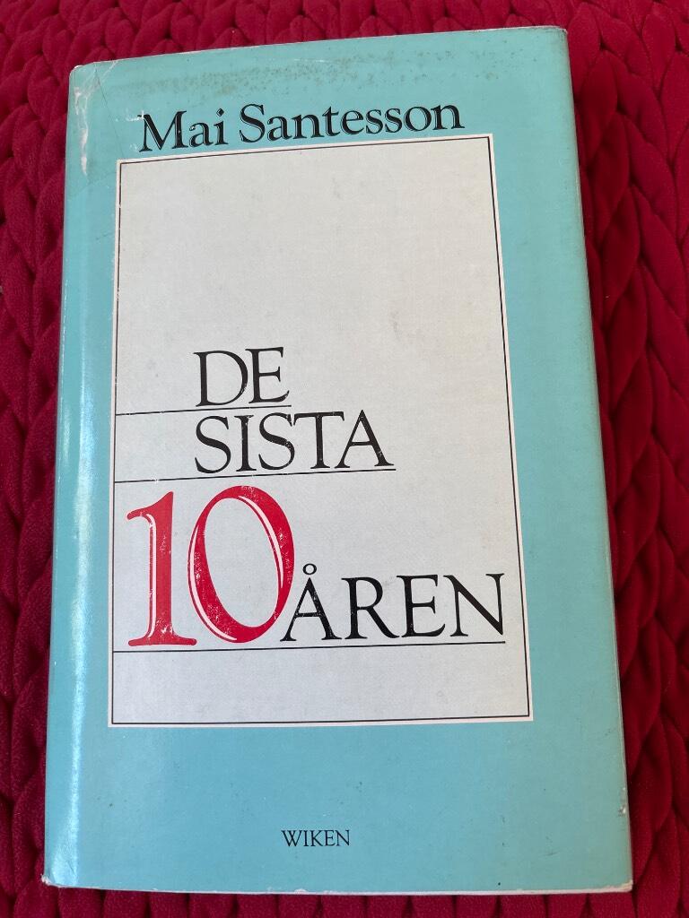 De sista 10 &aring;ren : en mansbok