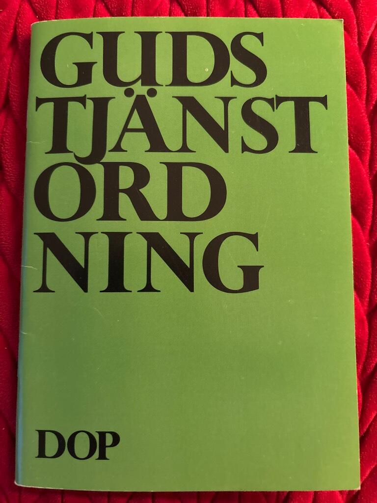 Gudstj&auml;nstordning f&ouml;r Svenska kyrkan : 1982 &aring;rs alternativ till Den svenska kyrkohandboken