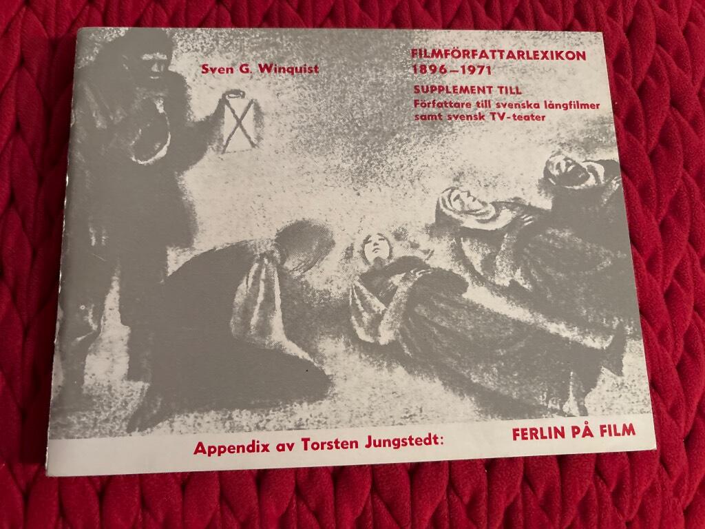Filmf&ouml;rfattarlexikon 1896-1971 : supplement till F&ouml;rfattare till svenska l&aring;ngfilmer samt svensk TV-teater