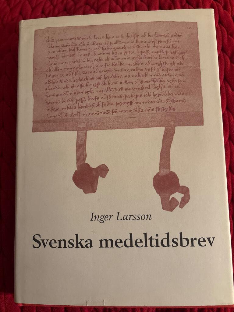 Svenska medeltidsbrev : om framv&auml;xten av ett offentligt skriftbruk inom administration, f&ouml;rvaltning och r&auml;ttsut&ouml;vning