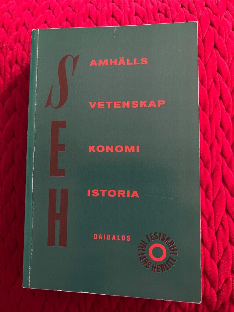 Samh&auml;llsvetenskap, ekonomi och historia : festskrift till Lars Herlitz