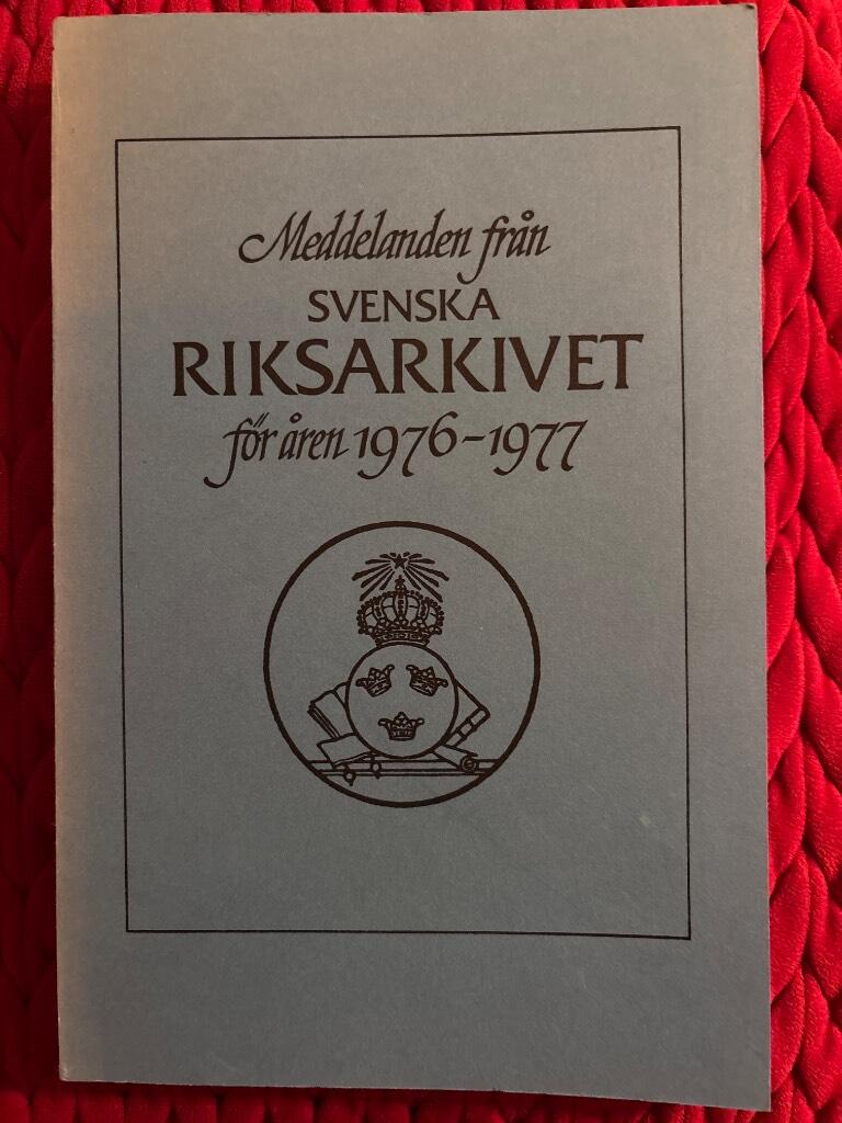 Meddelanden fr&aring;n svenska Riksarkivet