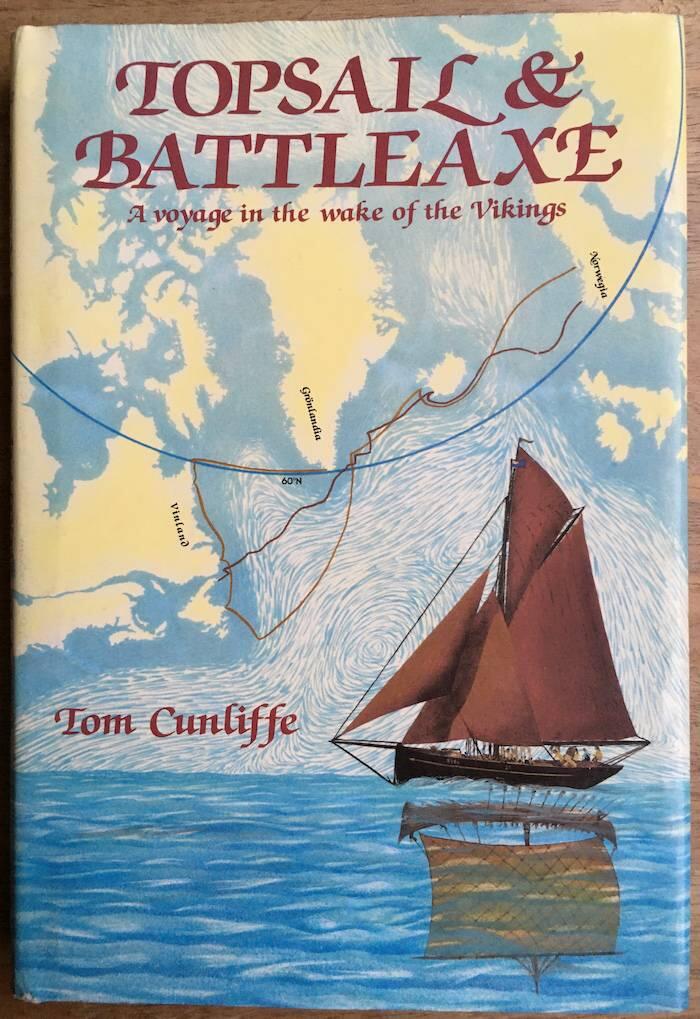 Topsail & battleaxe - a voyage in the wake of the Vikings