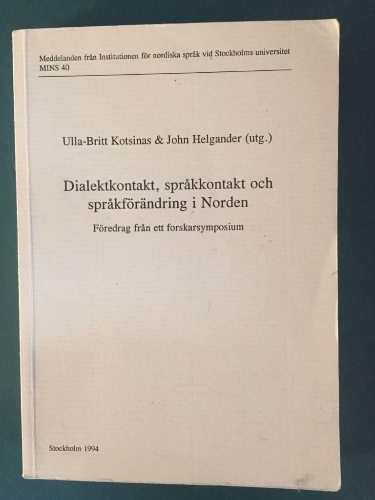 Dialektkontakt, språkkontakt och språkförändring i Norden : föredrag från ett forskarsymposium