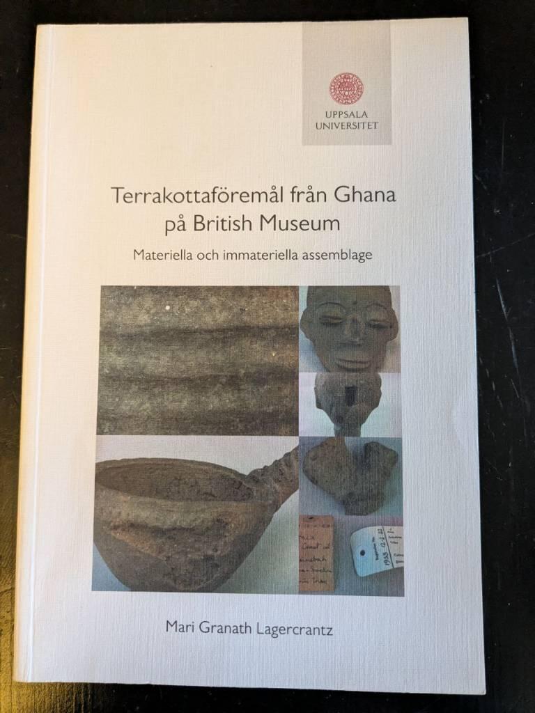 Terrakottaf&ouml;rem&aring;l fr&aring;n Ghana p&aring; British Museum : materiella och immateriella assemblage