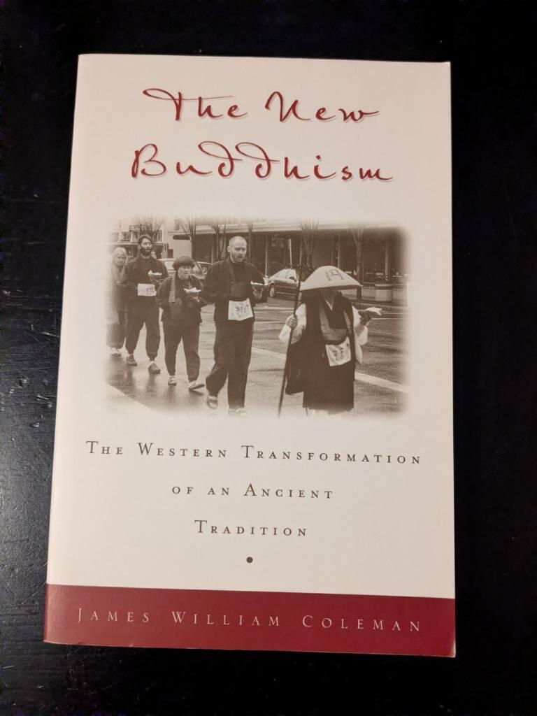 The new Buddhism - the western transformation of an ancient tradition