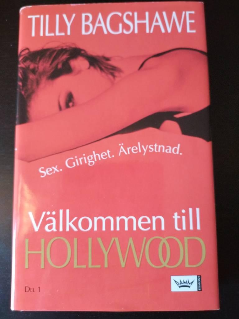 V&auml;lkommen till Hollywood : [sex, girighet, &auml;relystnad]