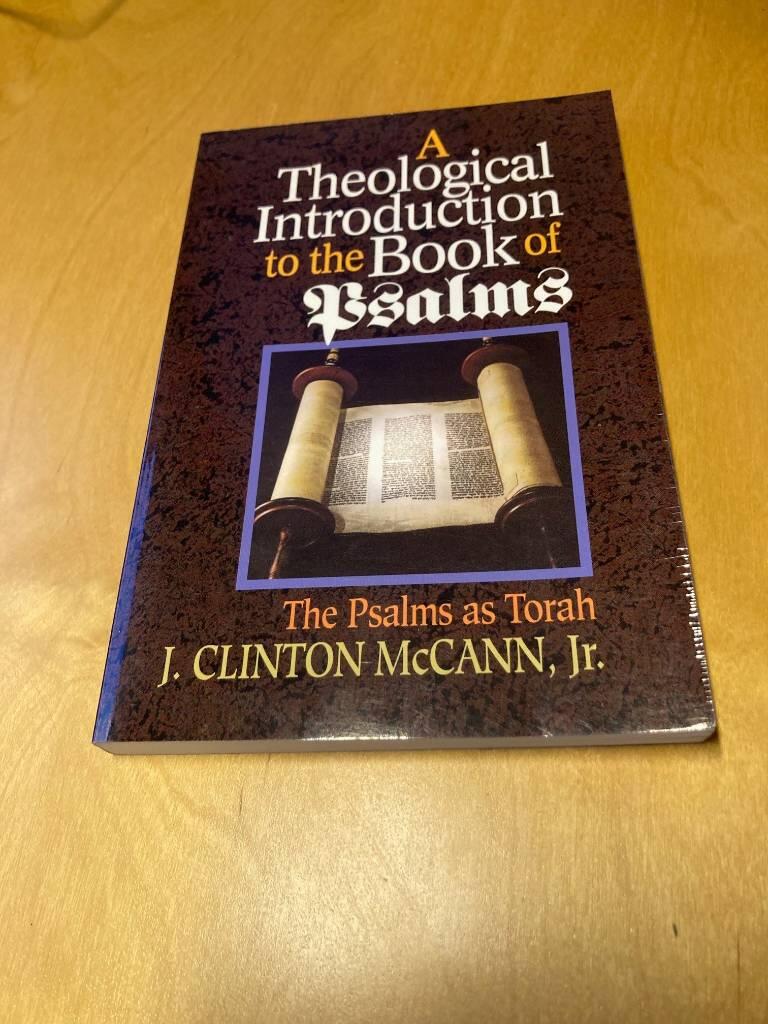 A theological introduction to the book of Psalms - the Psalms as Torah