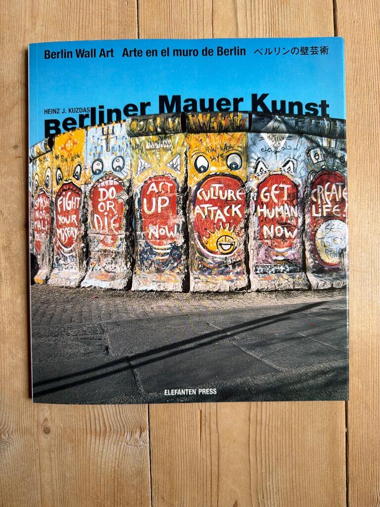 Berliner Mauerkunst - Berlin wall art = Arte en el Muro de Berlin